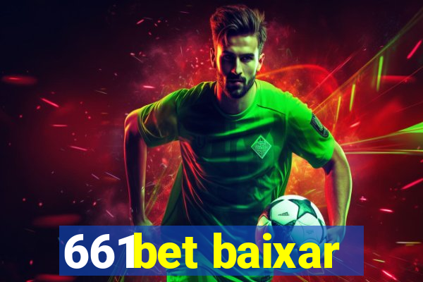 661bet baixar